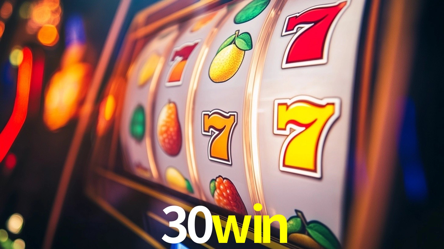 30win: Jogos de Caça-Níqueis-Altas Recompensas, Roleta-Velocidade, Blackjack-Desafios Máximos